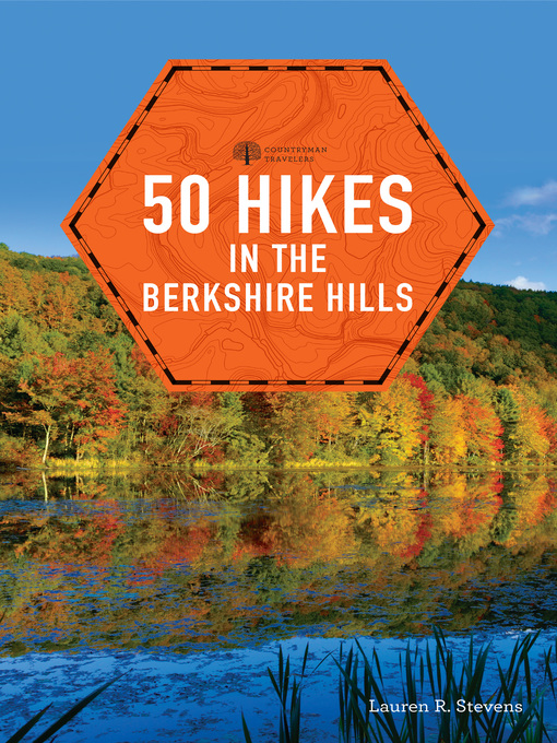 Title details for 50 Hikes in the Berkshire Hills by Lauren R. Stevens - Wait list
